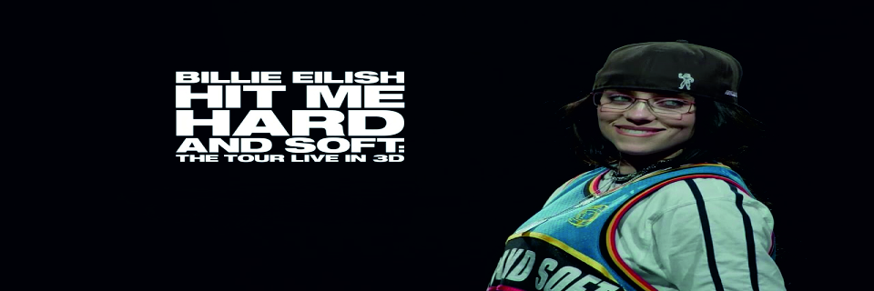 Billie Eilish - Hit Me Hard and Soft: The Tour 3D